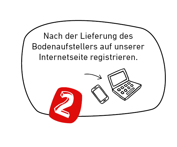 Gewinnspiel Eine Zeichnung eines Notebooks und eines Handys. Die Nummer zwei ist in weißer Schriftart in einem roten Kasten: 2. Schritt: Nach der Lieferung des Bodenaufstellers auf unserer Internetseite registrieren.