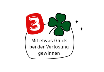 Ein Glücksblatt in der Farbe Grün und die Nummer drei in Weiß, umrandet von einem roten Kasten: 3.Schritt Mit etwas Glück bei der Verlosung gewinnen.